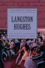 A Historical Guide to Langston Hughes (Historical Guides to American Authors) By Steven C. Tracy (Editor) Cover Image