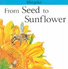 From Seed to Sunflower (Lifecycles) By Gerald Scrace Legg Cover Image