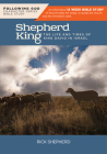 Follo the Shepherd King: The Life and Times of King David in Israel (Following God Character) Cover Image