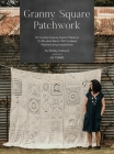 Granny Square Patchwork UK Terms Edition: 40 Crochet Granny Square Patterns to Mix and Match with Endless Patchworking Possibilities Cover Image