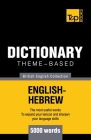 Theme-based dictionary British English-Hebrew - 5000 words By Andrey Taranov Cover Image
