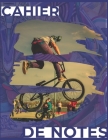 Cahier de Notes: BMX freestyle bleu avec fond graffity / tag - Cahier de note pour rider de BMX pro, freestyle, race ou dirt By Cahiers Sports Extrêmes Cover Image