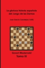 La gloriosa historia española del Juego de las Damas: Juan García Canalejas (1650) By Govert Westerveld Cover Image
