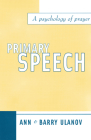 Primary Speech By Ann Belford Ulanov, Barry Ulanov Cover Image