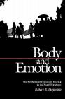 Body and Emotion: The Aesthetics of Illness and Healing in the Nepal Himalayas (Contemporary Ethnography) By Robert R. Desjarlais Cover Image