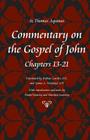 Commentary on the Gospel of John, Chapters 13-21 (Thomas Aquinas in Translation) By Thomas Aquinas, Fabian Larcher (Translator), James a. Weisheipl (Translator) Cover Image