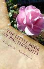 The Little Book of BIG Thoughts - Vol. 2 By Karen a. Anderson Cover Image