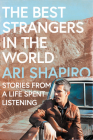 The Best Strangers in the World: Stories from a Life Spent Listening Cover Image