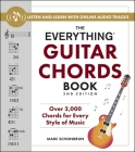 The Everything Guitar Chords Book, 2nd Edition: Over 2,000 Chords for Every Style of Music (Everything® Series) By Marc Schonbrun Cover Image