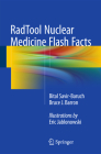 Radtool Nuclear Medicine Flash Facts By Bital Savir-Baruch, Bruce J. Barron, Eric Jablonowski (Illustrator) Cover Image
