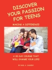 Discover Your Passion for Teens: A 30-Day Course That Will Change Your Life! Cover Image