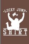 Lucky Jump Shirt: Skydiving Parachuting Paragliding notebooks gift notebooks gift (6x9) Dot Grid notebook By Jason Crawford Cover Image
