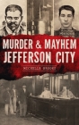 Murder & Mayhem Jefferson City By Michelle Brooks Cover Image
