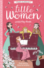 Louisa May Alcott: Little Women By Louisa May Alcott (Based on a Book by), Lynne Wilson-Bailey (Adapted by), Roberta Bordone (Illustrator) Cover Image