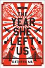 The Year She Left Us: A Novel By Kathryn Ma Cover Image
