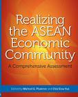 Realizing the ASEAN Economic Community: A Comprehensive Assessment Cover Image