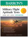 Military Flight Aptitude Tests, Fifth Edition: 6 Practice Tests + Comprehensive Review (Barron's Test Prep) By Terry L. Duran Cover Image