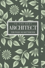 To The Best Architect 108 page A5 notebook: Elegant floral design notebook: personalised gift for architects. Cover Image