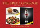 The Free Cookbook: Yeast-Free, Gluten-Free, Sugar-Free Secrets to Healthier Living By Diane Bugeia August Cover Image