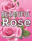 Beautiful Roses Coloring Book For Adults By Adil Burma Press Cover Image