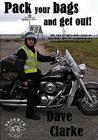 Pack Your Bags and Get Out! By David Clarke, Bernadette Morris (Editor), Esther Harding (Designed by) Cover Image