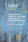 Philosophical, Medical, and Legal Controversies about Brain Death Cover Image