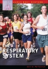 The Respiratory System (Human Body Systems) By David Petechuk Cover Image