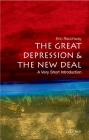 The Great Depression and the New Deal: A Very Short Introduction (Very Short Introductions) By Eric Rauchway Cover Image