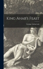 King Ahab's Feast Cover Image