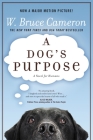 A Dog's Purpose: A Novel for Humans Cover Image