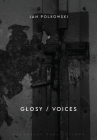 Glosy / Voices: Bilingual edition By Jan Polkowski, Charles S. Kraszewski (Translator), Maria Gąsecka (Photographer) Cover Image