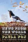 News from the World: Stories and Essays By Paula Fox Cover Image