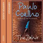 The Zahir Lib/E: A Novel of Love, Longing, and Obsession By Paulo Coelho, Jamie Glover (Read by) Cover Image