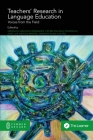 Teachers' Research in Language Education: Voices from the Field By Verónica Sánchez Hernández (Editor), Fátima Encinas Prudencio (Editor), José Luis Ortega-Martín (Editor) Cover Image