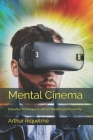 Mental Cinema: Powerful Technique to Attract Wealth and Prosperity Cover Image
