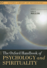 The Oxford Handbook of Psychology and Spirituality (Oxford Library of Psychology) By Lisa J. Miller (Editor) Cover Image