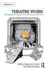 Theatre Work: Reimagining the Labor of Theatrical Production Cover Image