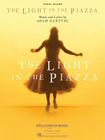 The Light in the Piazza: Vocal Score By Adam Guettel (Composer) Cover Image