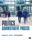 Politics of the Administrative Process By Donald F. Kettl Cover Image