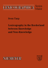 Lexicography in the Borderland Between Knowledge and Non-Knowledge: General Lexicographical Theory with Particular Focus on Learner's Lexicography (Lexicographica. Series Maior #134) By Sven Tarp Cover Image
