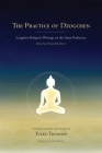 The Practice of Dzogchen: Longchen Rabjam's Writings on the Great Perfection By Longchenpa, Tulku Thondup (Translated by), Harold Talbott (Editor) Cover Image