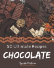 50 Ultimate Chocolate Recipes: A Chocolate Cookbook that Novice can Cook Cover Image