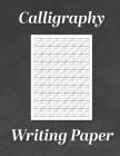 Calligraphy Writing Paper: Modern Calligraphy Practice Sheets - 120 Sheet Pad Cover Image