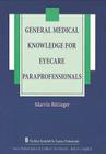 General Medical Knowledge for Eyecare Paraprofessionals (The Basic Bookshelf for Eyecare Professionals) By Marvin Bittinger, MD Cover Image