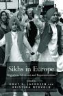 Sikhs in Europe: Migration, Identities and Representations By Kristina Myrvold, Knut a. Jacobsen (Editor) Cover Image