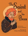 The Saint and his Bees By Dessi Jackson, Claire Brandenburg (Illustrator) Cover Image