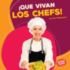 ¡Que Vivan Los Chefs! (Hooray for Chefs!) By Kurt Waldendorf Cover Image