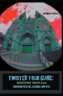 Twisted Tour Guide: Western Montana, Shocking Deaths, Scandals and Vice By Marques Vickers Cover Image