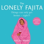 The Lonely Fajita Lib/E Cover Image