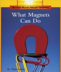 What Magnets Can Do (Rookie Read-About Science: Physical Science: Previous Editions) By Allan Fowler Cover Image